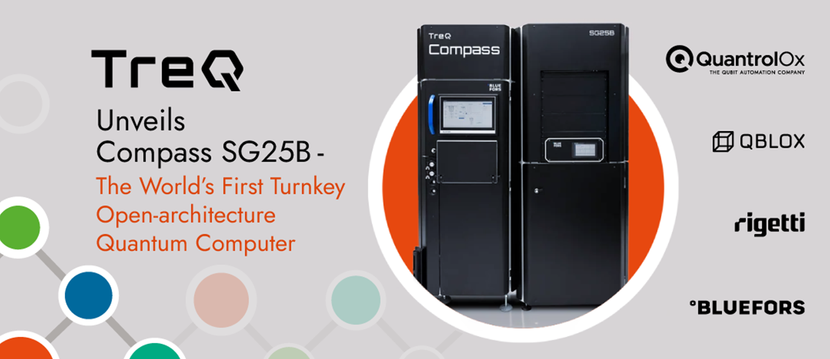 TreQ Unveils Compass SG25B: The Open-Architecture Quantum Innovation Station TreQ Unveils Compass SG25B: The Open-Architecture Quantum Innovation Station